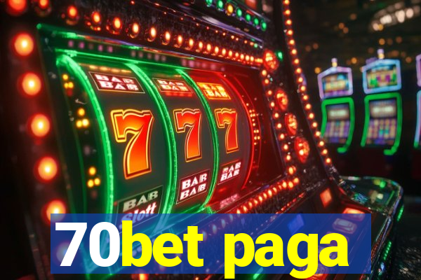 70bet paga
